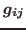 $g_{ij}$