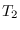 $T_{2}$