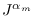 $J^{\alpha_m}$